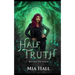 Half Truth: A Dragons vs Elves vs Humans Coming of Age Fantasy