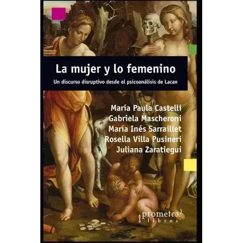 La mujer y lo femenino: Un discurso disruptivo desde el psicoanálisis de Lacan