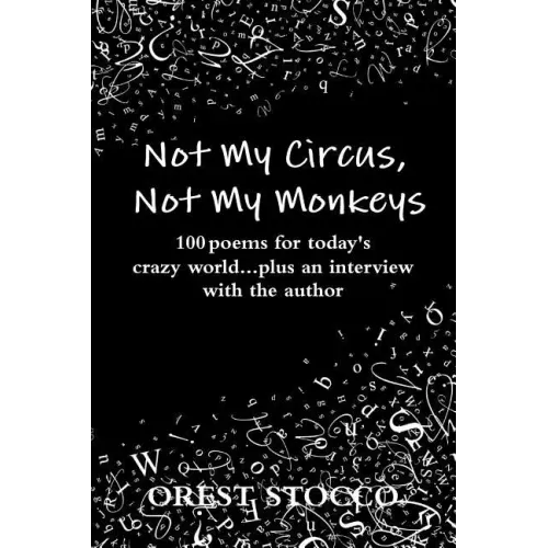 Not My Circus, Not My Monkeys