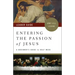 Entering the Passion of Jesus Leader Guide: A Beginner's Guide to Holy Week