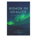 Humor in Quality