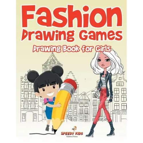 Fashion Drawing Games: Drawing Book for Girls