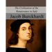 The Civilisation of the Renaissance in Italy