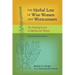 The Herbal Lore of Wise Women and Wortcunners: The Healing Power of Medicinal Plants