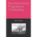 Deconstructing Progressive Christianity