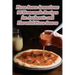 Pizza Sauce Sensations: 96 Homemade Recipes for Authentic and Flavorful Pizza Sauces