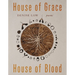 House of Grace, House of Blood: Poems Volume 96