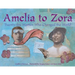 Amelia to Zora: Twenty-Six Women Who Changed the World