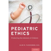 Pediatric Ethics: Protecting the Interests of Children