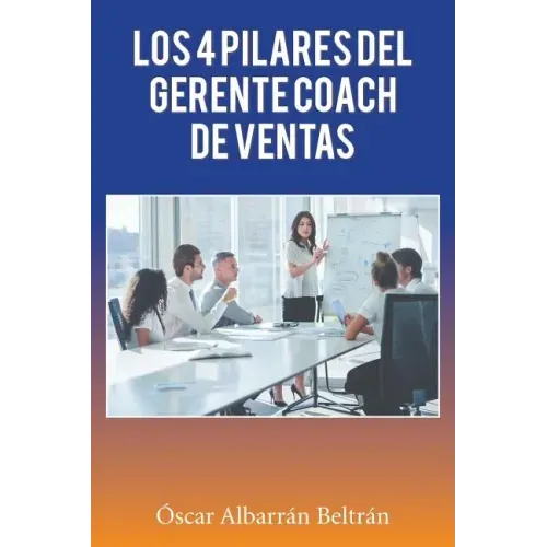 Los 4 Pilares Del Gerente Coach De Ventas