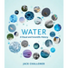 Water: A Visual and Scientific History