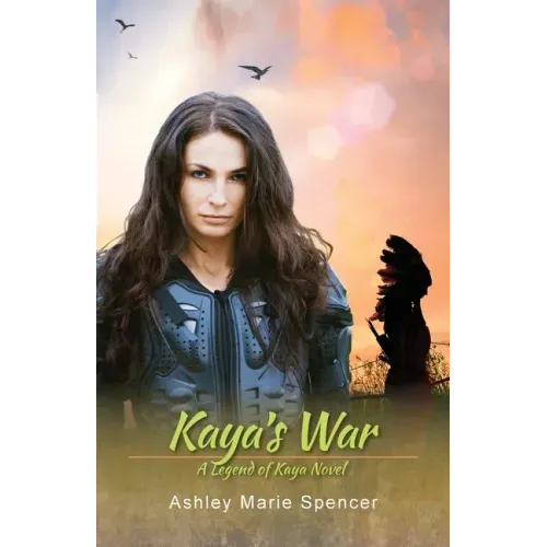 Kaya's War: A Legend of Kaya Novel