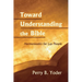Toward Understanding the Bible