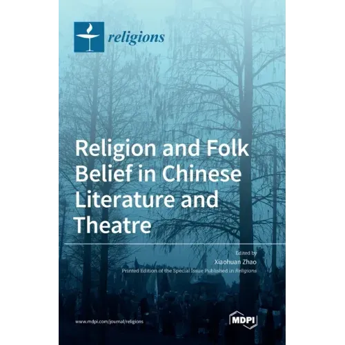 Religion and Folk Belief in Chinese Literature and Theatre