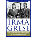 Irma Grese: Los monstruos femeninos de Hitler expuestos: Irma Grese: Hitler's WW2 Female Monsters Exposed ( Libro en Espanol / Spa