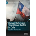 Human Rights and Transitional Justice in Chile