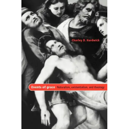Events of Grace: Naturalism, Existentialism, and Theology
