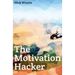 The Motivation Hacker