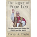 The Legacy of Pope Leo: Thirteen Popes that Shaped the Church and the World