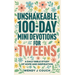 Unshakeable 100-Day Mini Devotions for Tweens: A Daily Bible Study of Hope and Inspiration