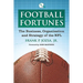 Football Fortunes: The Business, Organization and Strategy of the NFL