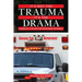 It's Not the Trauma, It's the Drama: Stories by a Chicago Fire Department Paramedic
