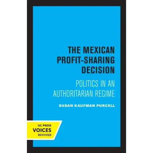 The Mexican Profit-Sharing Decision: Politics in an Authoritarian Regime