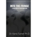 Into The Fringe: A True Story of Alien Abduction