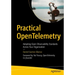 Practical Opentelemetry: Adopting Open Observability Standards Across Your Organization