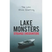 Lake Monsters: Strange Encounters