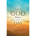 Face God Before You Face The Day