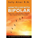 How to Live with Bipolar: Bipolar Basics - Coping with Bipolar - Depression - Mania - Psychosis - Anxiety - Relationships