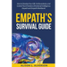 Empath's Survival Guide: How to Develop Your gift, Set Boundaries, and Control Your Emotions (Emotional Intelligence, Empath, and Empath Workbook)