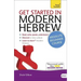 Get Started in Modern Hebrew Absolute Beginner Course: The Essential Introduction to Reading, Writing, Speaking and Understanding a New Language