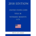 United States Code - Title 38 - Veterans Benefits (1/3) (2018 Edition)