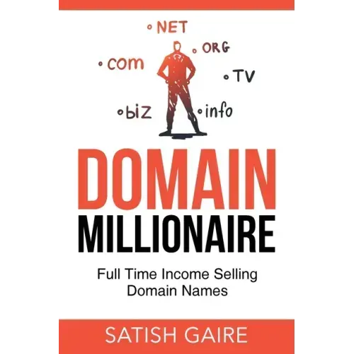 Domain Millionaire: Full Time Income Selling Domain Names