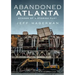 Abandoned Atlanta II