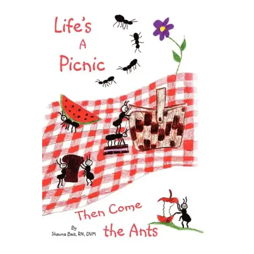 Life's a Picnic, Then Come the Ants