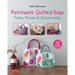 Patchwork Quilted Bags: Totes, Purses and Accessories