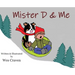Mister D & Me