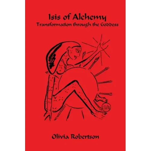 Isis of Alchemy: Transformation through the Goddess