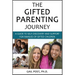The Gifted Parenting Journey: A Guide to Self-Discovery and Support for Families of Gifted Children