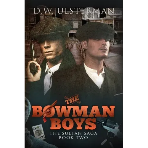 The Bowman Boys: The Sultan Saga Book 2