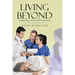 Living Beyond: Making Sense of Near Death Experiences