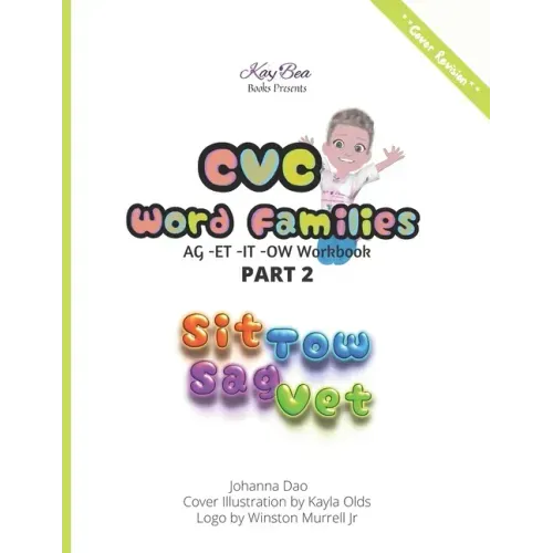KB Books Presents CVC Word Families: -AG -ET -IT -OW Work Book Part 2 (black and white print)