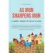 As Iron Sharpens Iron: A Journey through the Valley of Death