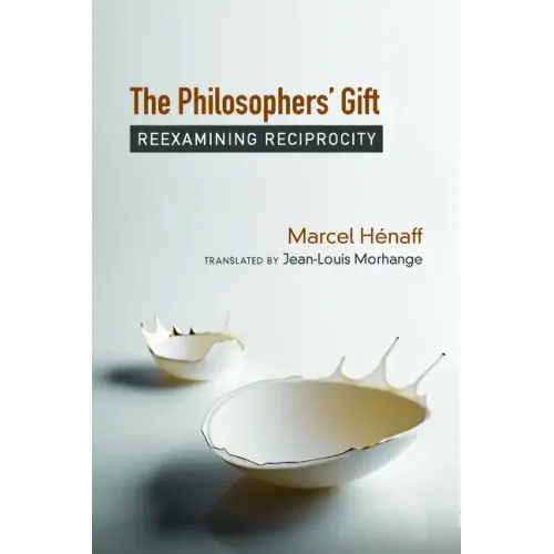 The Philosophers' Gift: Reexamining Reciprocity
