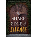 The Sharp Edge of Silence