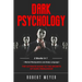 Dark Psychology: 2 Books in 1 - Mental Manipulation and Body Language. The Ultimate Guide to the Secrets of Persuasion.