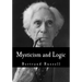Mysticism and Logic: And Other Essays